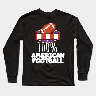 100% American football Long Sleeve T-Shirt